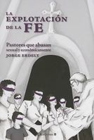 La explotacion de la fe 9707102683 Book Cover