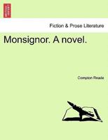 Monsignor. A novel. 1241236771 Book Cover