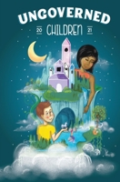 Ungoverned Children 2021 0578912848 Book Cover