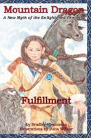 Mountain Dragon: Fulfillment: A New Myth of the Enlightened Feminine 1432766007 Book Cover