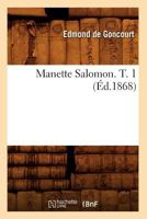 Manette Salomon. T. 1 (A0/00d.1868) 2012585094 Book Cover