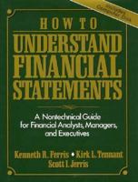 How to Understand Financial Statements: A Nontechnical Guide for Financial Analysts, Managers, and Executives/Book and Disk 0130519138 Book Cover