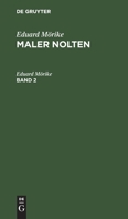 Maler Nolten: Roman: Bd. 2 3111217728 Book Cover