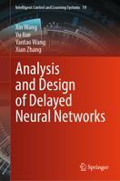 Analysis and Design of Delayed Neural Networks 9819611768 Book Cover
