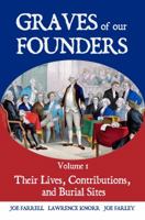 Graves of Our Founders: Their Lives, Contributions, and Burial Sites 1620061767 Book Cover