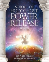 School of Holy Ghost Power Release Book B09NZ5M7LH Book Cover