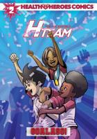 Health Heroes Comics 2nd Edition : The Incredible H-Team 1722932996 Book Cover