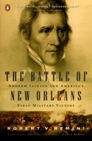 The Battle of New Orleans: Andrew Jackson and America's First Military Victory 0141001798 Book Cover