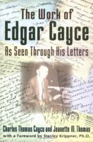 The Work of Edgar Cayce As Seen Through His Letters 0876044070 Book Cover