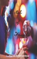 A Club of Friends 1088183328 Book Cover