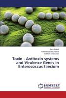 Toxin - Antitoxin systems and Virulence Genes in Enterococcus faecium 3659517127 Book Cover