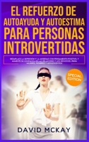 El refuerzo de la Autoayuda y la Autoestima para personas introvertidas: Reemplace la depresión y la ansiedad con pensamiento positivo, y aumente su ... The Self Help and Self 3949231358 Book Cover