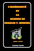L'Ingéniosité et la Sagesse de Charles T. Munger B0CQPFDQ6H Book Cover