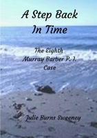 A Step Back in Time: The 8th Murray Barber P. I. case 0244911665 Book Cover