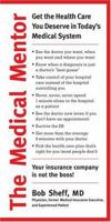 The Medical Mentor: Get the Health Care You Deserve in Today's Medical System 1584794887 Book Cover