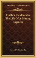 Further Incidents in the Life of a Mining Engineer 1010266632 Book Cover