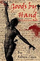 Goods by Hand: The Perfect Series Book 1 1518731759 Book Cover