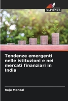 Tendenze emergenti nelle istituzioni e nei mercati finanziari in India 6205668858 Book Cover
