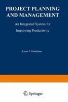 Project Planning and Management: An Integrated System for Improving Productivity 1468465899 Book Cover