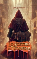 Lo Scettro di Tuonetar (2nd edition) (Ciclo Dei Negromanti) (Italian Edition) B0DZ1J6YGD Book Cover