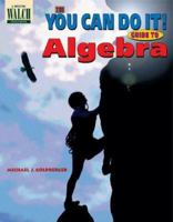 The You Can Do It! Guide to Algebra 082512851X Book Cover