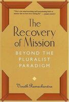 The Recovery of Mission: Beyond the Pluralist Paradigm 0802843492 Book Cover