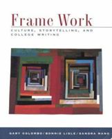 Frame Work: Culture, Storytelling, and College Writing 0312103344 Book Cover