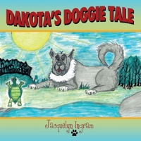 Dakota's Doggie Tale 1449013279 Book Cover