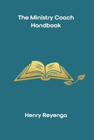 The Ministry Coach Handbook B0G6474HYC Book Cover
