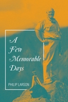 A Few Memorable Days 1665745584 Book Cover
