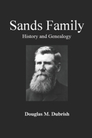 Sands Family History and Genealogy B086PMNK48 Book Cover