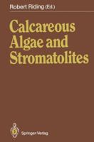 Calcareous Algae and Stromatolites 3642523374 Book Cover