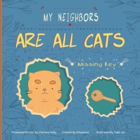 My Neighbors Are All Cats: Missing Key 1480886106 Book Cover
