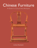 Chinese Furniture: A Guide to Collecting Antiques 0804857563 Book Cover