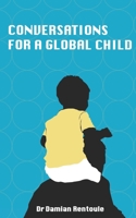 Conversations for a Global Child 1495358488 Book Cover