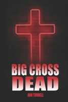 Big Cross Dead 1954213905 Book Cover