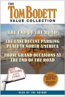 The Tom Bodett Value Collection: The End of the Road, the Last Decent Parking Place in North America, Those Grand Occasions at the End of the Road (Value Collections) 0553527428 Book Cover