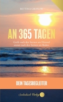 An 365 Tagen - Dein Tagesbegleiter in deutsch: Greife nach den Sternen am Himmel anstatt nach den Steinen am Boden. 3910337007 Book Cover