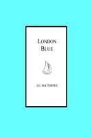 London Blue 1500910740 Book Cover