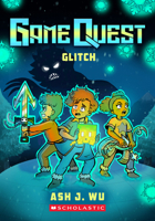 The Glitch (Game Quest #3) 154610111X Book Cover