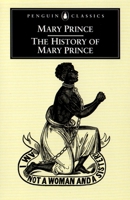 The History of Mary Prince: A West Indian Slave Narrative 0472084100 Book Cover