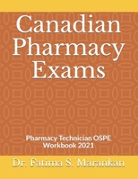 Canadian Pharmacy Exams: Pharmacy Technician OSPE Workbook 2021 B08DPX6K4Y Book Cover