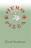 Hero Pizza 160910174X Book Cover