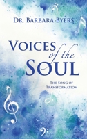 Voices of the Soul: The Song of Transformation 1664297073 Book Cover