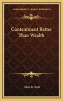 Contentment Better Than Wealth 1417987561 Book Cover