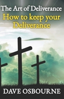 The Art Deliverance: How to keep your Deliverance B0CR6DM7KM Book Cover