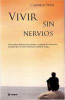 Vivir Sin Nervios (Living Anxiety-Free) 8479014741 Book Cover