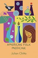 American Folk Medicine 1456052209 Book Cover