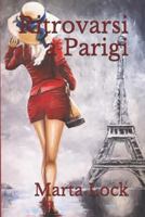 Ritrovarsi a Parigi 179160708X Book Cover