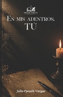 En mis adentros, tú (Spanish Edition) B0H446699F Book Cover
